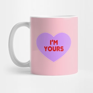 I'M YOURS Mug